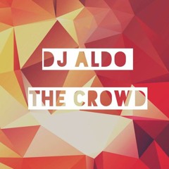 Dj Aldo - The Crowd (Extended Mix)