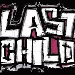 Last Child - Mungkinkah