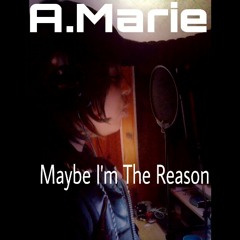 A. Marie-Maybe I'm Reason (ShortiMixed).mp3