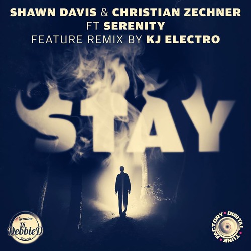 Shawn Davis & Christian Zechner Ft. Serenity - Stay (Radio Mix)