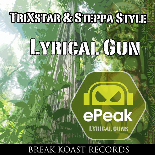 TriXstar & Steppa Style - Lyrical Gun (ePeak Remix) Extract