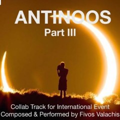 Fivos Valachis - Antinoos, Part III (Original & Classical set --> Floatwithme & Friends)