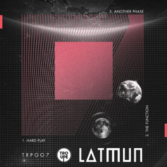 Latmun - Hard Play [Troupe Records] OUT NOW