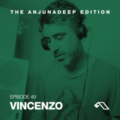 The Anjunadeep Edition 49 With Vincenzo