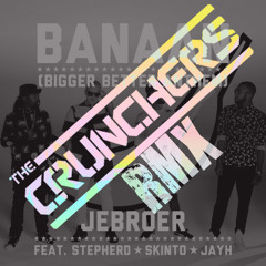 Jebroer Ft. Stepherd, Skinto & Jayh - Banaan (The Crunchers Remix)
