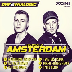 DNF & Vnalogic - I Go Back To Amsterdam (TWISTERZ Remix) PREVIEW