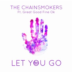 The Chainsmokers x Great Good Fine Ok - Let You Go (Jack Knife Remix)