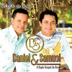 Deus No Sertão - Daniel e Samuel