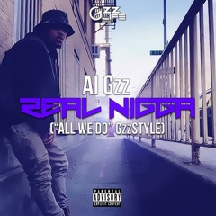 REAL NIGGA ( All We Do Freestyle )