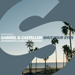 [Preview] Gabriel  Castellon - Shut Your Eyes (Zonderling Remix)