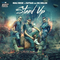 Stand Up (Ft. Manj Musik & Raftaar Feat BIG Dhillon