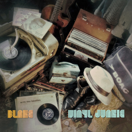 Stream Vinyl Junkie by Blake | Listen online for free on SoundCloud