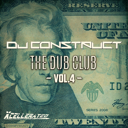 Dj Construct Presents: "The Dub Club" Vol. 4