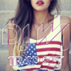 DJ WJ - Trap Music Set