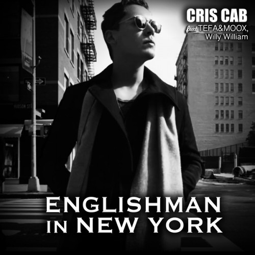 Cris Cab ft. Willy William - Englishman In New York (Willy William Club Mix)