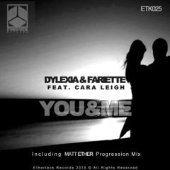 [ETK025] Dylexia & Fariette feat. Cara Leigh - You and Me  (Original Mix)