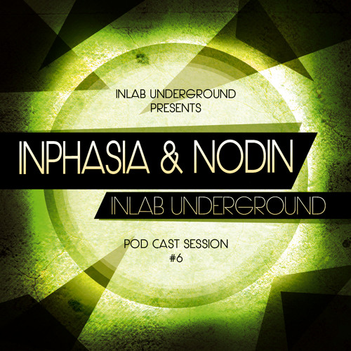 INLAB Underground Podcast session #6 with Inphasia & Nodin