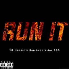 YG Hootie - Run It (Ft. Bad Lucc & Jay 305) (Remix)