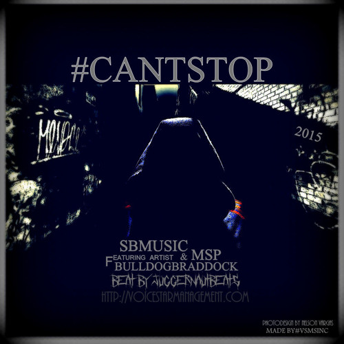 Cantstop - SBMusic Ft BulldogBraddock (Beats By Juggernautbeats)