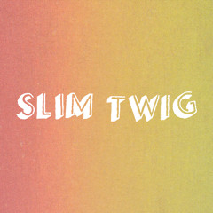 Slim Twig - Cannabis