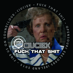Ciuciek - Fuck That Shit (Free DL)