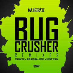 Majistrate - Bug Crusher (Silent Storm Remix)