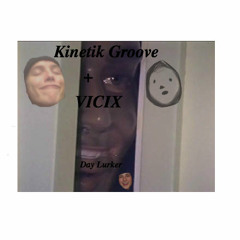 Day Lurker (VICIX x Kinetik Groove) (Free Download)