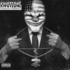 Criminals Ambition Featuring KwoteONE