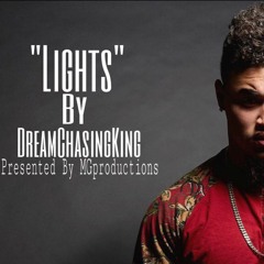 "Lights Dream Mix" -DreamChasingKing (Prod. by JAYGROSS)