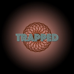 Trapped