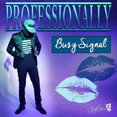 Busy Signal - Professionally