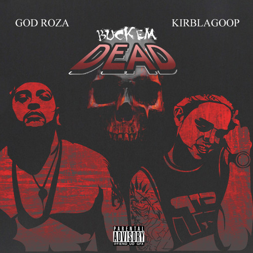 BUCK EM DEAD FEAT. KIRBLAGOOP (VITAMIN K1/K2)