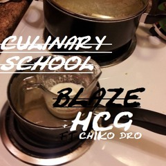 Culinary School-Blaze X Foolishwayz ft.Chiko Dro