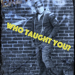 Who Taught You? feat. Malcolm X