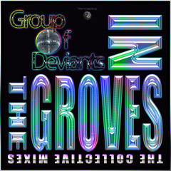 [Group of Deviants] - In The Groves (SliqCue Remix)