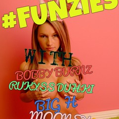 #FUNZIES (with BOBBY BURNZ, RUKYSS DUHKI, BIG H, MOONEY, and TYLER MCCONNELL on guitar)