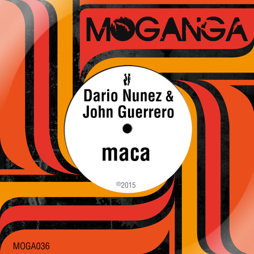 Dario Nunez & John Guerrero - Maca (Preview)(Out April 27)