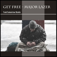 Get Free - Major Lazer (TomTomorrow Remix)