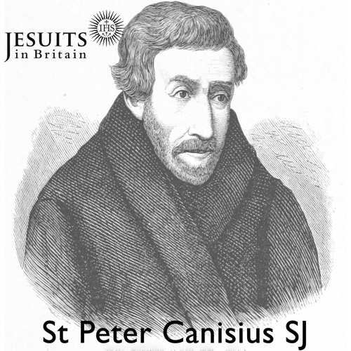 St Peter Canisius SJ, the second apostle of Germany