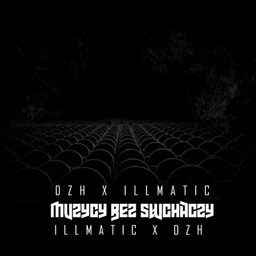 Stream 09. DzH ILLmatic Wezmę Cię by DzH (DTG) Listen online for
