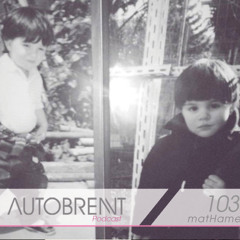 103 - AutobrenntPodcast - MatHame