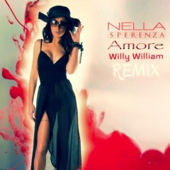 AMORé- NELLA X Willy WILLIAM Remix OFFICIEL