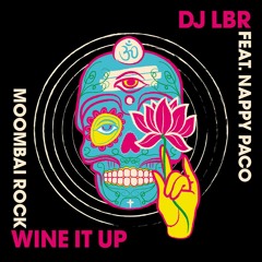 DJ LBR & NAPPY PACO Wine It Up