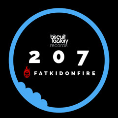 207 x FatKidOnFire (Biscuit Factory Records promo) mix