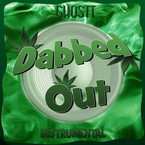 Dabbed Out (Instrumental) 2015 Smoke Weed Music Dabs Get High Stoned Beat