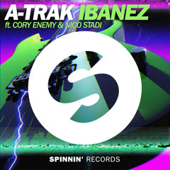 A-Trak - Ibanez ft. Cory Enemy & Nico Stadi (Arena Mix)
