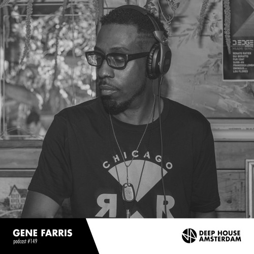 Gene Farris - Deep House Amsterdam Mixtape #149