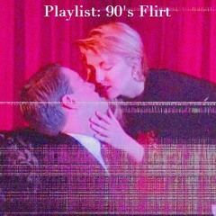 90's Flirt