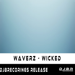 Waverz - Wicked DJBRecordings Release