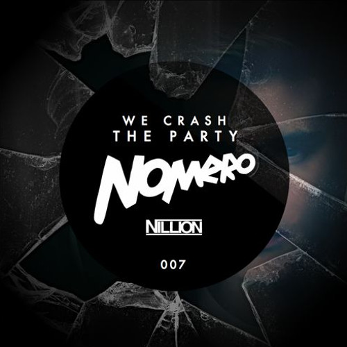 We Crash The Party (Original Mix) by NILLION Free Listening on SoundCloud